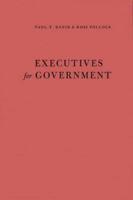 Executives for Government: Central Issues of Federal Personnel Administration