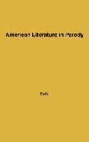 American Literature in Parody: A Collection of Parody, Satire, and Literary Burlesque of American Writers Past and Present