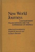 New World Journeys: Contemporary Italian Writers and the Experience of America