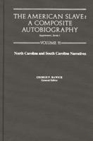 The American Slave--North Carolina & South Carolina Narratives: Supp. Ser. 1, Vol 11