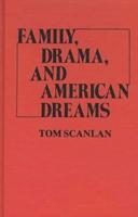 Family, Drama, and American Dreams