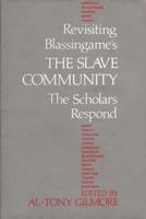 Revisiting Blassingame's 'The Slave Community'