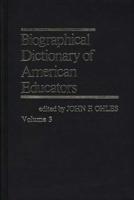 Biographical Dictionary of American Educators V3