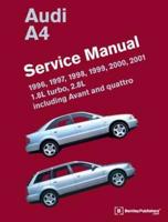 Audi A4 (B5) Service Manual: 1996, 1997, 1998, 1999, 2000, 2001