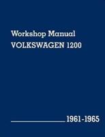 Volkswagen 1200 (Type 11, 14, 15) Workshop Manual: 1961-1965