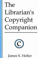 The Librarian's Copyright Companion