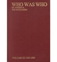 Who Was Who in America. Vol IX 1985-1989