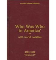 Who Was Who in America V15 2002-2004