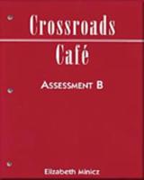 Crossroads Caf?: Assessment Pkg. B
