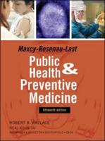 Maxcy-Rosenau-Last Public Health & Preventive Medicine /Editors, John M. Last, Robert B. Wallace ; Associate Editors, Elizabeth Barrett-Connor ... [Et. Al.]