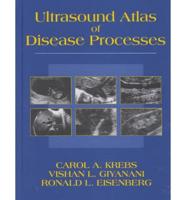 Ultrasound Atlas of Disease Processes