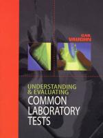 Understanding & Evaluating Common Laboratory Tests