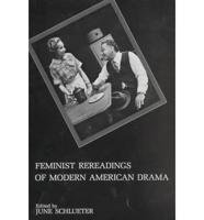 Feminist Rereadings of Modern American Drama