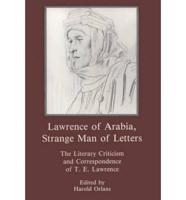 Lawrence of Arabia, Strange Man of Letters