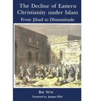 The Decline of Eastern Christianity Under Islam