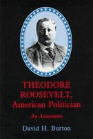 Theodore Roosevelt, American Politician