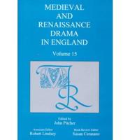 Medieval and Renaissance Drama in England V.15