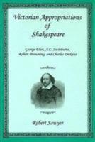 Victorian Appropriations of Shakespeare