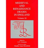 Medieval and Renaissance Drama in England. Vol. 18