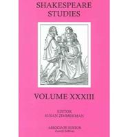 Shakespeare Studies. Vol. 33