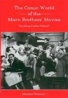 The Comic World of the Marx Brothers' Movies