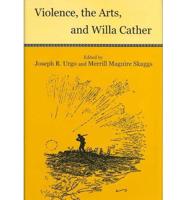 Violence, the Arts, and Willa Cather