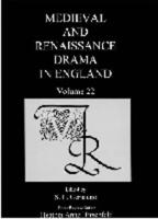 Medieval and Renaissance Drama in England. Volume 22