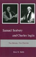 Samuel Seabury and Charles Inglis