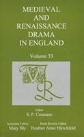 Medieval and Renaissance Drama in England, Volume 33