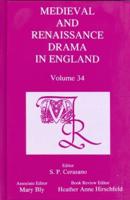 Medieval and Renaissance Drama in England, Volume 34