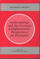 Anthropology and the German Enlightenment