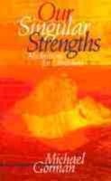 Our Singular Strengths