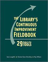 The Library's Continuous Improvement Fieldbook