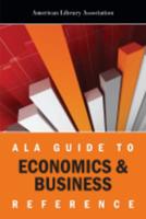 ALA Guide to Economics & Business Reference