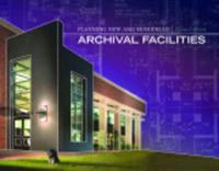 Planning New and Remodeled Archival Facilities