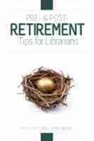 Pre- And Post-Retirement Tips for Librarians