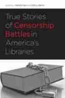True Stories of Censorship Battles in America's Libraries