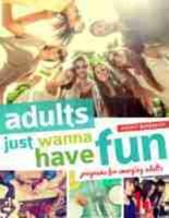 Adults Just Wanna Have Fun
