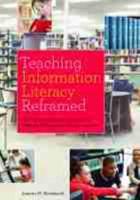 Teaching Information Literacy Reframed