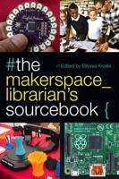 #The Makerspace_librarian's Sourcebook {