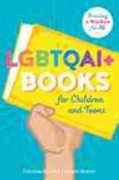 LGBTQAI+ Books for Children and Teens