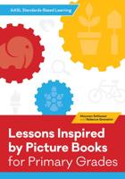 Lessons Inspired by Picture Books for Primary Grades