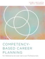 Competency-Based Career Planning for Reference and User Services Professionals