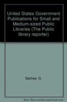 U.S. Government Publications for Small and Medium-Sized Public Libraries