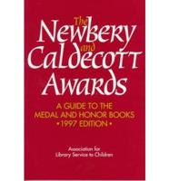 Newbery and Caldecott Awards: A Guide to the Medal and Honor Books. 1997 Edition