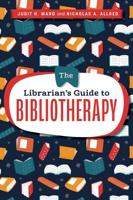 The Librarian's Guide to Bibliotherapy