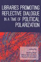 Libraries Promoting Reflective Dialogue in a Time of Political Polarization