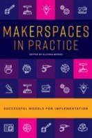 Makerspaces in Practice