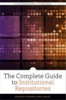 The Complete Guide to Institutional Repositories