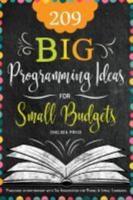 209 Big Programming Ideas for Small Budgets